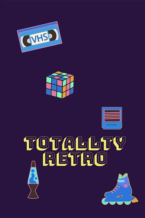 Totally Retro: Novelty Notebook 80s Themed (Paperback)