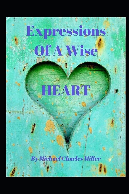 Expressions Of A Wise Heart (Paperback)