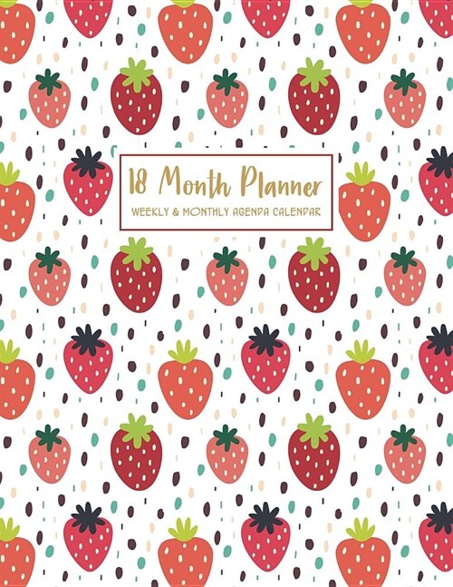 18 Month Planner Weekly & Monthly Agenda Calendar: 2019-2020 18-Month Planner: July 1, 2019 to December 31, 2020: Weekly & Monthly View Planner, Organ (Paperback)