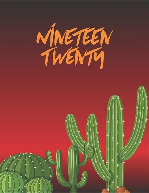 Nineteen Twenty: 2019-2020 18-Month Planner: July 1, 2019 to December 31, 2020: Weekly & Monthly View Planner, Organizer & Diary: Cactu (Paperback)