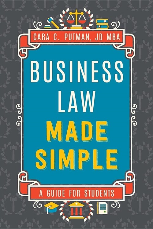 Business Law Made Simple: A Guide for Students (Paperback)