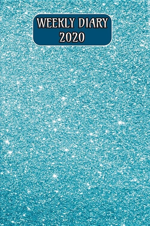 Weekly Diary 2020: Weekly Planner with added extras in the Diary - 01 Glitter Effect Cover (Paperback)