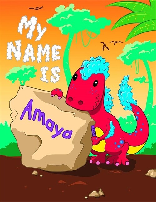 My Name is Amaya: 2 Workbooks in 1! Personalized Primary Name and Letter Tracing Book for Kids Learning How to Write Their First Name an (Paperback)