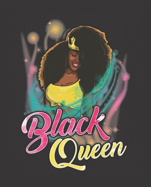 Black Girl Magic Notebook Journal: Black Queen Afro Hair Pink Teal Yellow Birthday Crown College Ruled Notebook - Lined Journal - 100 Pages - 7.5 X 9. (Paperback)
