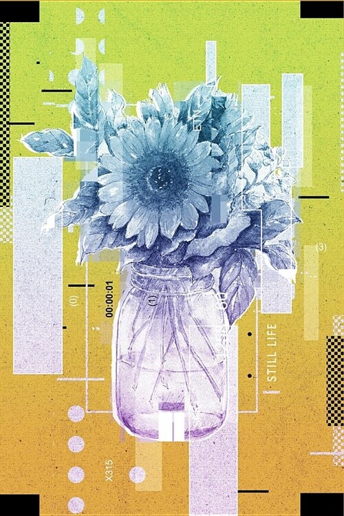 Still Life: Art Flowers Drawing Painting Daily Notebook Journal Diary Notepad (Paperback)
