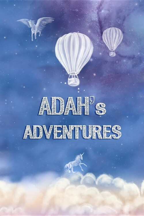Adahs Adventures: A Softcover Personalized Keepsake Journal for Baby, Custom Diary, Writing Notebook with Lined Pages (Paperback)