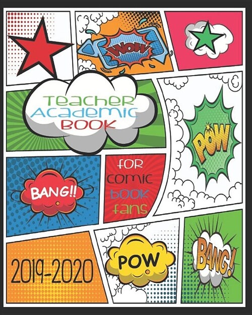 Teacher Academic Book For Comic Book Fans 2019-2020: Comic Book Teacher Lesson Planner - 8 x 10 Inch Notebook - 150 Pages (Paperback)