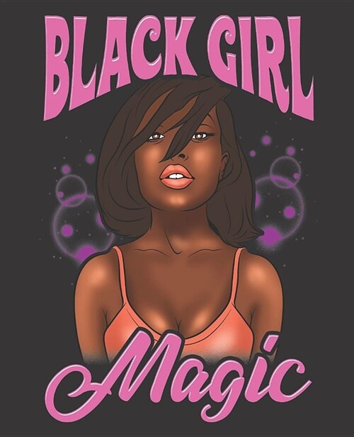 Black Girl Magic Notebook Journal: Melanin African Queen Pink Dark Skin Diva - Wide Ruled Notebook - Lined Journal - 100 Pages - 7.5 X 9.25 - School (Paperback)