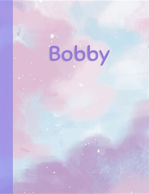 Bobby: Personalized Composition Notebook - College Ruled (Lined) Exercise Book for School Notes, Assignments, Homework, Essay (Paperback)