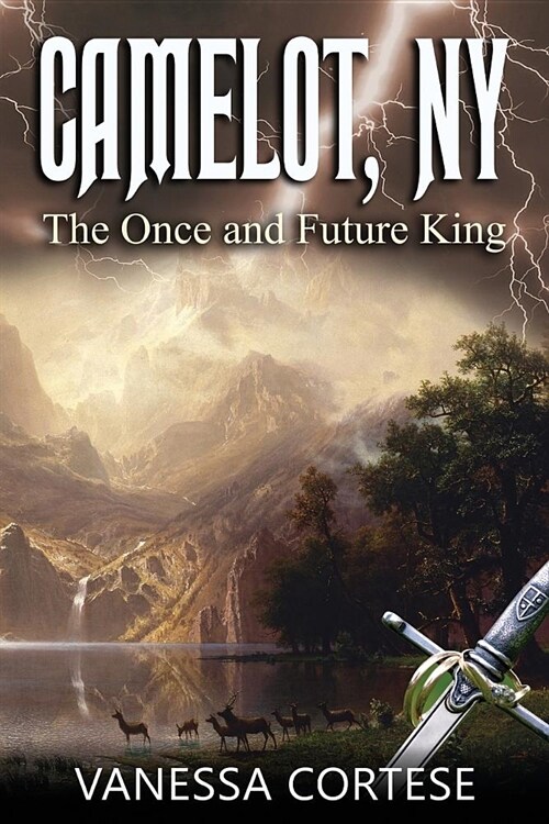 Camelot, NY: The Once and Future King (Paperback)