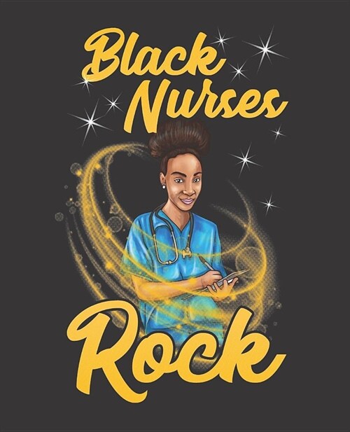 Black Girl Magic Notebook Journal: Black Nurses Rock Nurse Scrubs Rn Lpn - Wide Ruled Notebook - Lined Journal - 100 Pages - 7.5 X 9.25 - School Subj (Paperback)