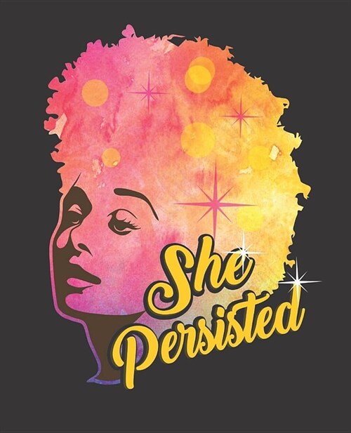 Black Girl Magic Notebook Journal: She Persisted Afro Rainbow Resist - Wide Ruled Notebook - Lined Journal - 100 Pages - 7.5 X 9.25 - School Subject (Paperback)