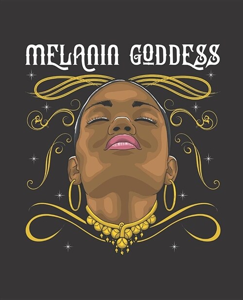 Black Girl Magic Notebook Journal: Melanin Goddess African Queen Sexy - Wide Ruled Notebook - Lined Journal - 100 Pages - 7.5 X 9.25 - School Subject (Paperback)