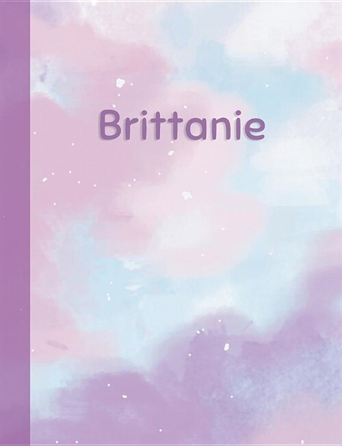 Brittanie: Personalized Composition Notebook - College Ruled (Lined) Exercise Book for School Notes, Assignments, Homework, Essay (Paperback)