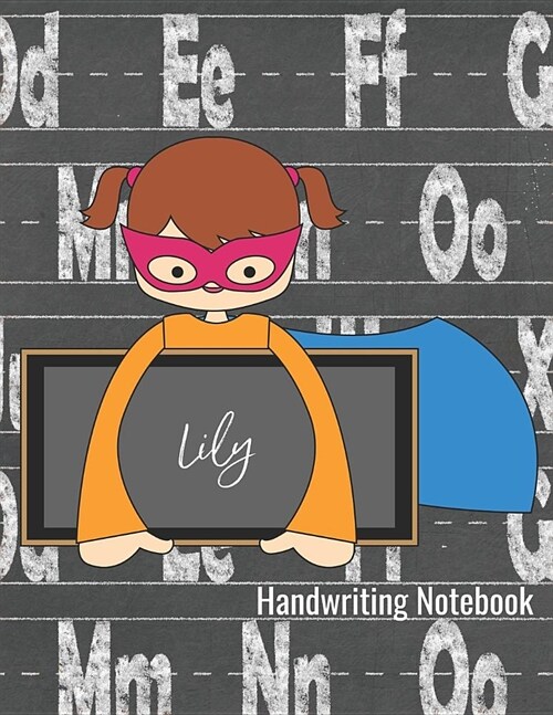 Handwriting Notebook Lily: Lined Writing Practice Paper - Alphabet Letters Journal with Dotted Lined Sheets for K-3 Grade Students (Paperback)