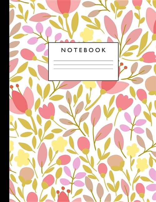 Notebook: Cute Lined Journal Ruled Composition Note Book to Draw and Write In for Girls and Boys - Home School Supplies for K-12 (Paperback)