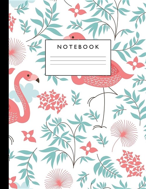 Notebook: Cute Lined Journal Ruled Composition Note Book to Draw and Write In for Girls and Boys - Home School Supplies for K-12 (Paperback)
