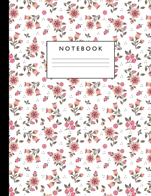 Notebook: Cute Lined Journal Ruled Composition Note Book to Draw and Write In for Girls and Boys - Home School Supplies for K-12 (Paperback)