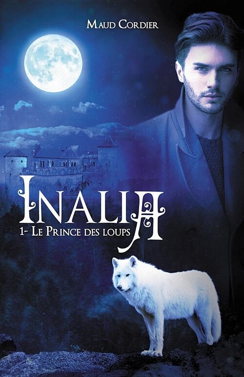 Inalia, Le prince des loups, Tome 1 (Paperback)