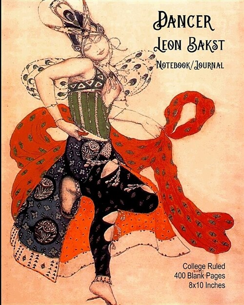 Dancer - Leon Bakst - Notebook/Journal: College Ruled - 400 Blank Pages - 8x10 Inches (Paperback)