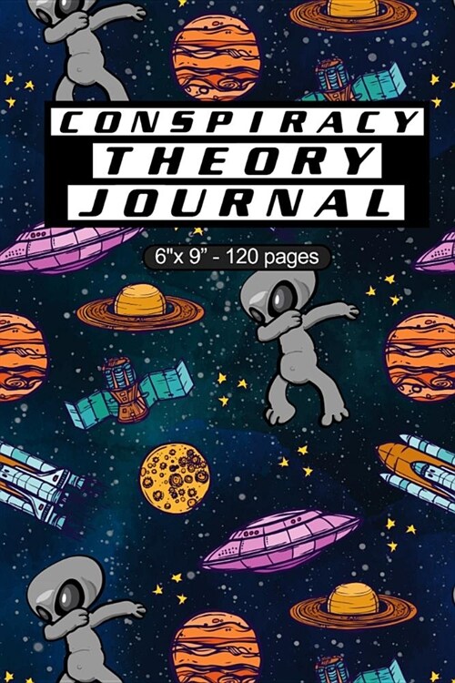Conspiracy Theory Journal: A 6 X 9 Blank Lined Journal (Paperback)