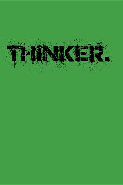 Thinker: Blank Lined journal for those who like to log and write down their thoughts and dreams (Paperback)