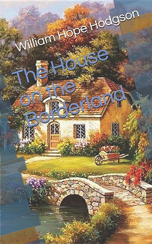 The House on the Borderland (Paperback)