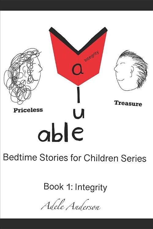 Value-able Bedtime Stories for Children Series Book 1: Integrity (Paperback)