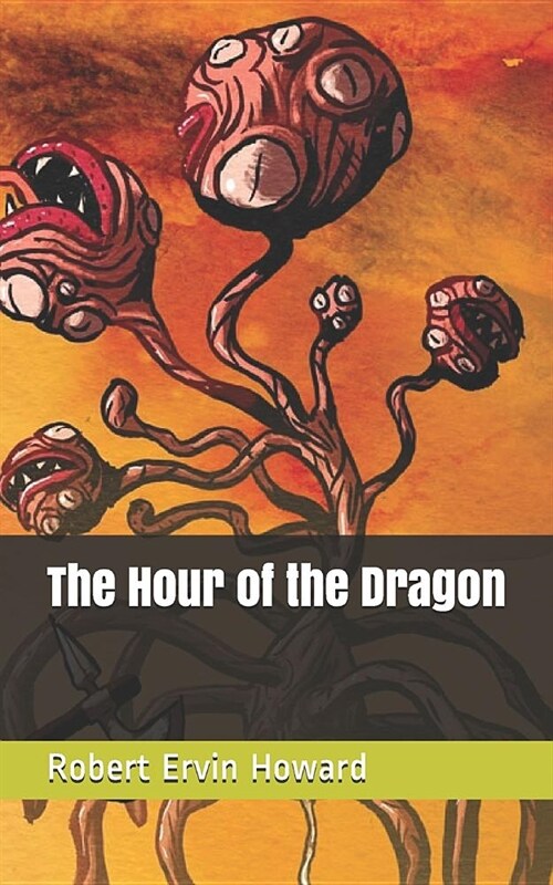 The Hour of the Dragon (Paperback)