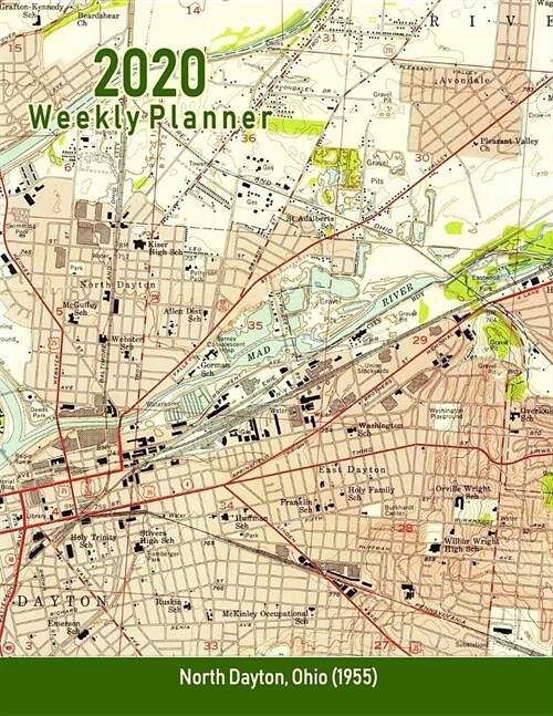 2020 Weekly Planner: North Dayton, Ohio (1955): Vintage Topo Map Cover (Paperback)