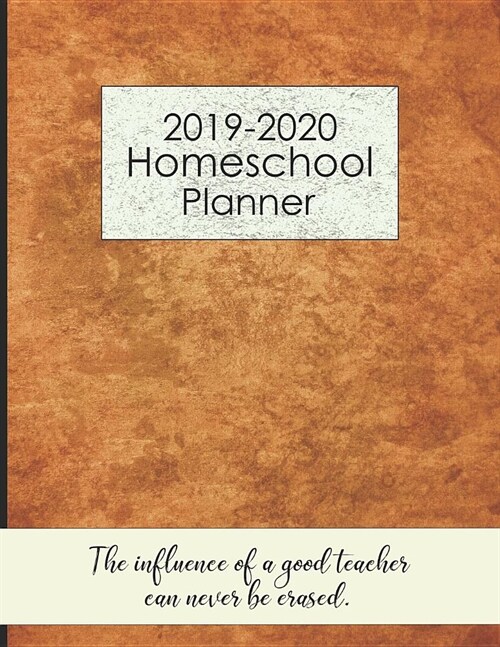 2019-2020 Homeschool Planner: Parchment Cover for One Student Academic Lesson Planner for 2019-2020, Weekly Plans, To Do Lists, Goals and More. (Paperback)