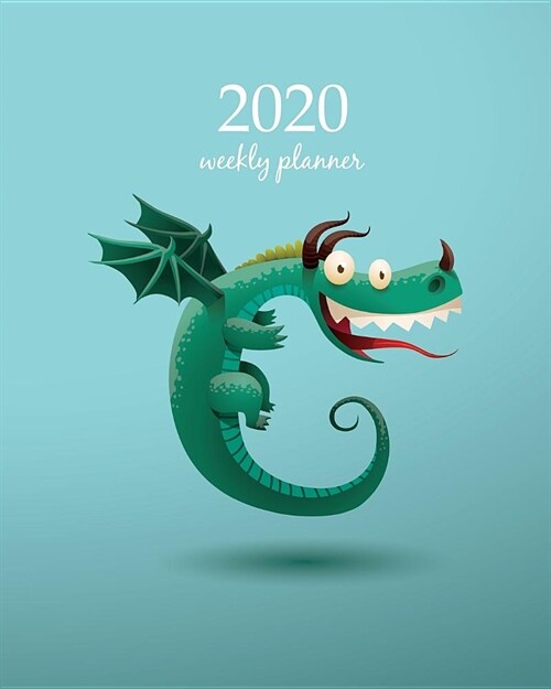 2020 Weekly Planner: Calendar Schedule Organizer Appointment Journal Notebook and Action day With Inspirational Quotes dragons design (Paperback)