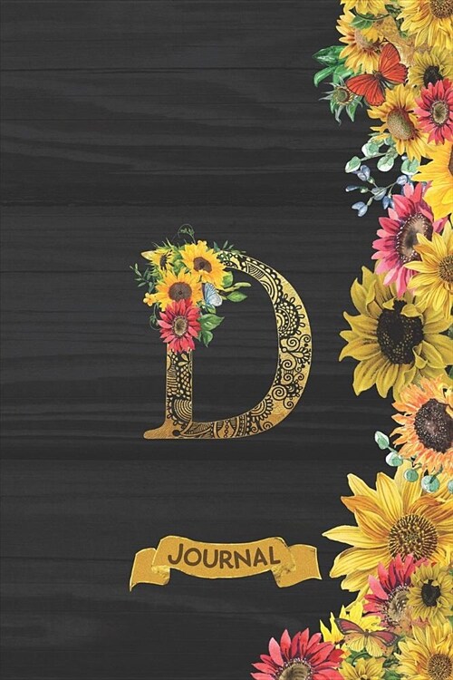 D Journal: Spring Sunflowers Journal Monogram Initial D Lined and Dot Grid Notebook - Decorated Interior (Paperback)