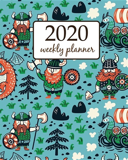 2020 Weekly Planner: Calendar Schedule Organizer Appointment Journal Notebook and Action day With Inspirational Quotes viking iceland art d (Paperback)