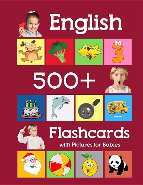 English 500 Flashcards with Pictures for Babies: Learning homeschool frequency words flash cards for child toddlers preschool kindergarten and kids (Paperback)