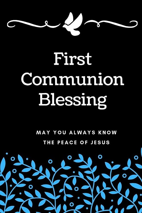 First Communion Blessing: Funny Novelty First Communion Thank You Gifts / Baptism /Favors / Catechism / Gifts For Godson, Goddaughter & Holy Sac (Paperback)