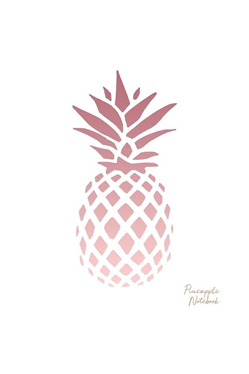 Pineapple Notebook: Lined College Ruled Note Book Paper For Work, Home Or School. Cute Stylish Trendy Notepad Journal For Taking Notes, Di (Paperback)