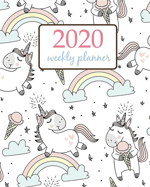 2020 Weekly Planner: Calendar Schedule Organizer Appointment Journal Notebook and Action day With Inspirational Quotes horse cute unicorn a (Paperback)