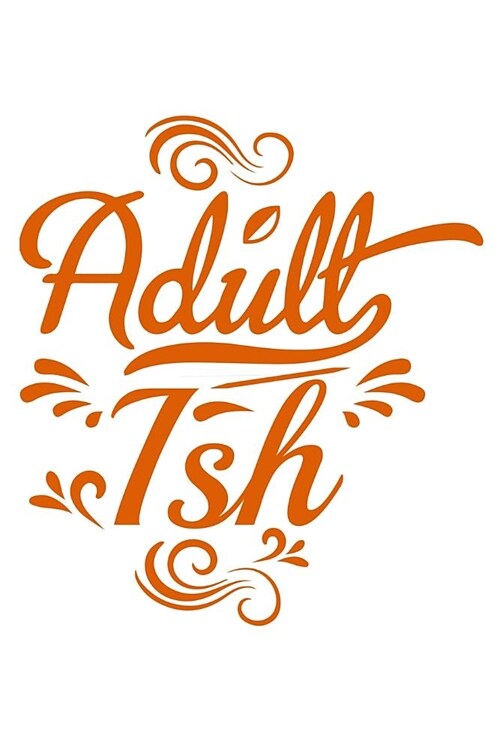 Adult Ish: Mileage Journal (Paperback)
