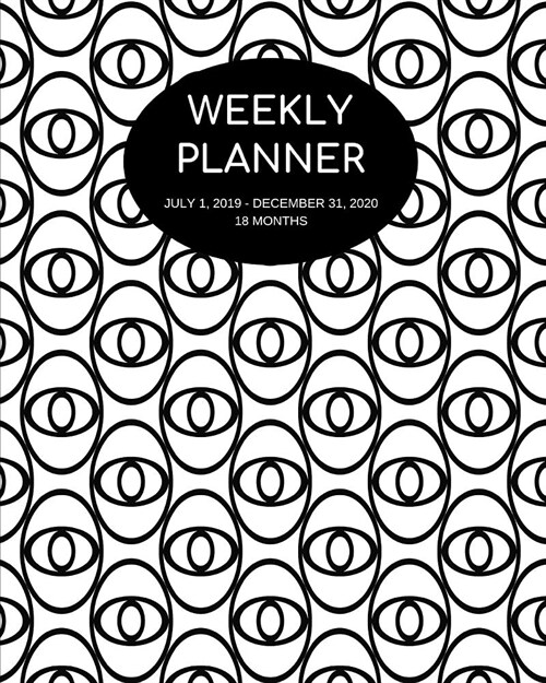 Weekly Planner: Eyes; 18 months; July 1, 2019 - December 31, 2020; 8 x 10 (Paperback)