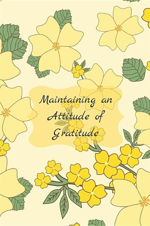 Maintaining an Attitude of Gratitude (Paperback)