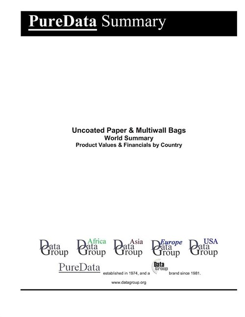 Uncoated Paper & Multiwall Bags World Summary: Product Values & Financials by Country (Paperback)