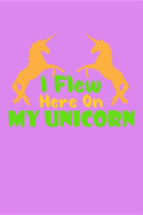 I Flew Here On My Unicorn: Mood Tracker Journal (Paperback)