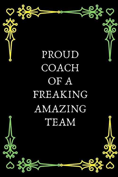 Proud Coach Of A Freaking Amazing Team: Cheerleading Journal (Paperback)