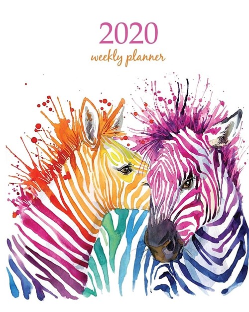 2020 Weekly Planner: Calendar Schedule Organizer Appointment Journal Notebook and Action day With Inspirational Quotes cute zebra art desig (Paperback)