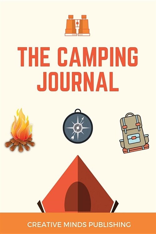 Camping Journal: Record Your Camping Adventures ( Camping Logbook/Travel journal, Road Trip Planner/Summer Camp Journal ) (Paperback)