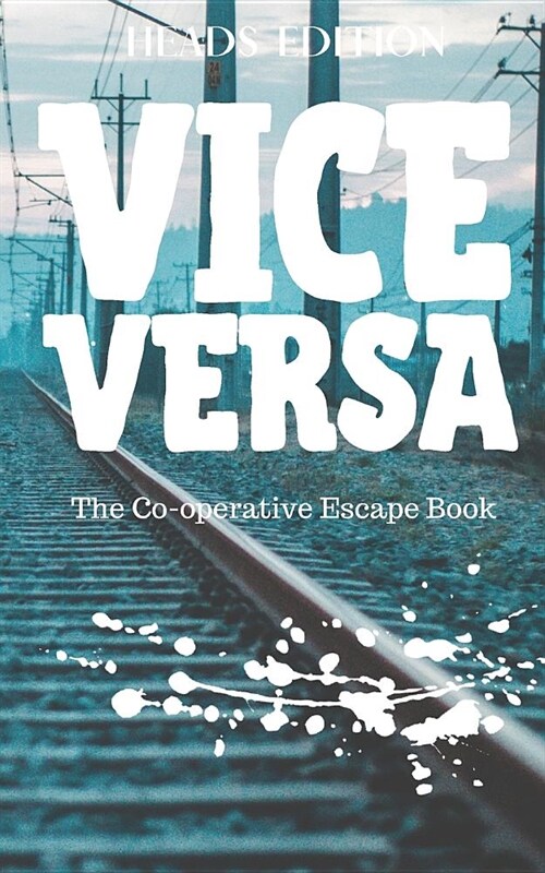 Vice Versa: The Cooperative Puzzle Escape Book - Heads Edition (Paperback)