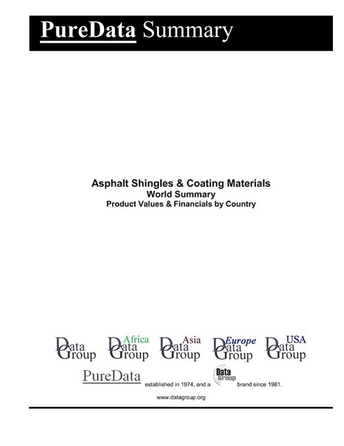 Asphalt Shingles & Coating Materials World Summary: Product Values & Financials by Country (Paperback)