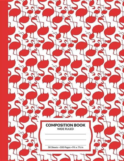 Composition Book: Red Flamingo Marble Pattern School Notebook - 100 Wide Ruled Blank Lined Writing Exercise Journal For Boys and Girls - (Paperback)