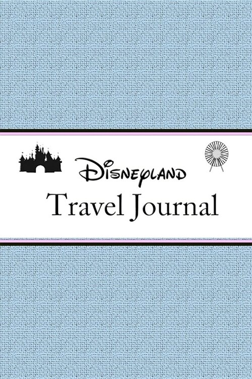 Disneyland Travel Journal (Paperback)